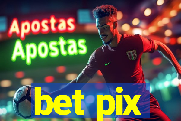 bet pix